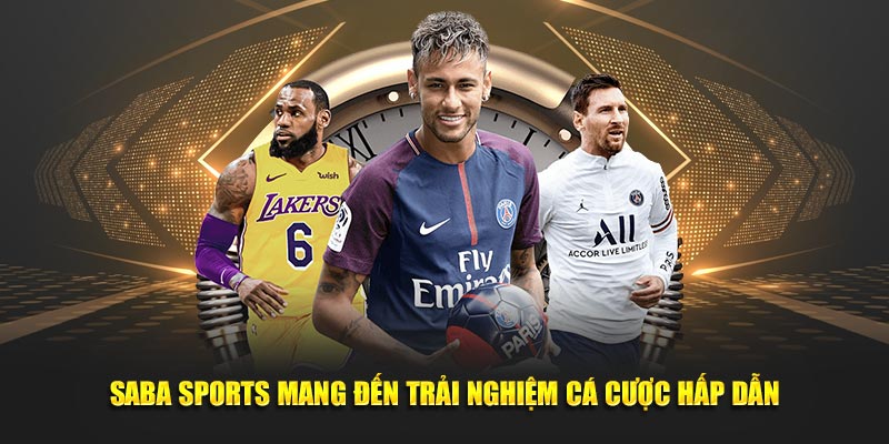 Những ưu điểm nổi bật nhất của Saba Sports hiện nay